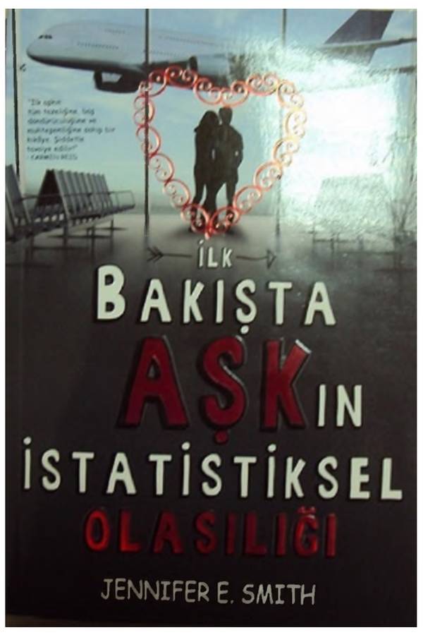 Jennifer E Smith İlk Bakışta Aşkın İstatistiksel Olasılığı